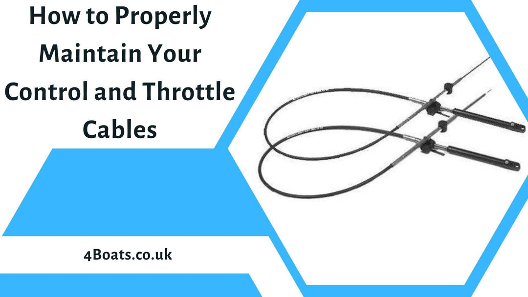 How to Properly Maintain Your Control and Throttle Cables for Smooth Boating Performance