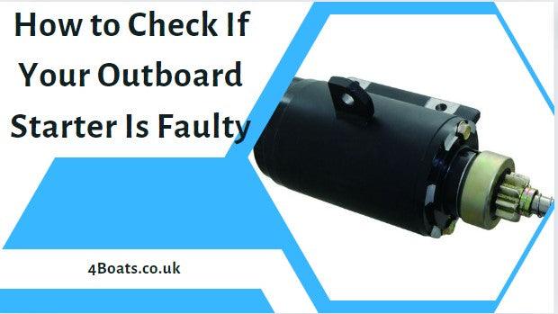 Outboard starter motor with text guide on checking faults, 4Boats UK marine parts.