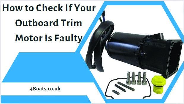 Outboard trim motor and parts on white background with 4Boats UK guide for faulty motor check